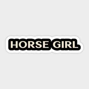 Horse Girl Funny Girl Ironic Girl Sticker